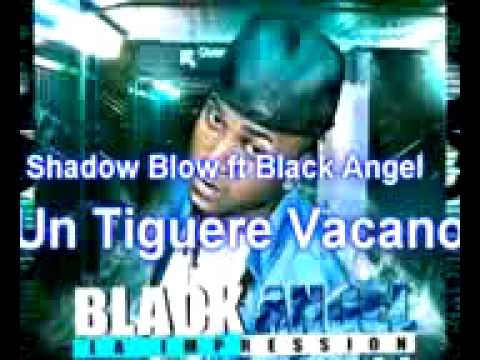un tiguere bakano - Black Engel ft shadow blow