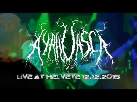 AYAHUASCA - Live at Helvete 12.12.2015