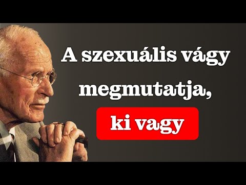 Ez az, amit a szexuális vágyad elárul rólad | Carl Jung