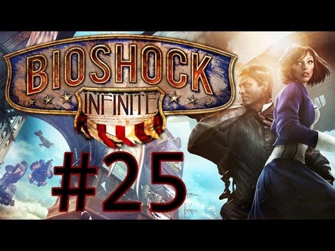 Let's Play Bioshock Infinite Gameplay/Playthrough Part 25