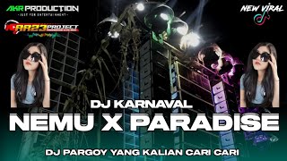 Download lagu PARGOY YANG KALIAN CARI² || DJ VIRAL TIKTOK NEMU X PARADISE - COCOK BUAT KARNAVAL || AR23 PROJECT mp3