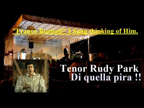 Rudy Park - Di quella pira - G.Verdi - Opera il Trovatore - in Sestola, Italy - Apennino in Canto.