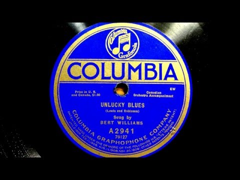 Bert Williams sings "Unlucky Blues", recorded 18th April 1920.
