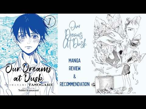Our Dreams At Dusk: Manga Review & Recommendation