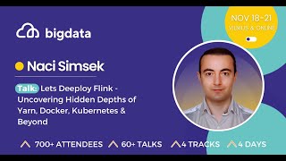 Naci Simsek: Lets Deeploy Flink - Uncovering Hidden Depths of Yarn, Docker, Kubernetes & Beyond