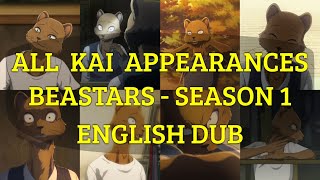 (BEASTARS - Season 1 - English Dub) All Kai Appearances