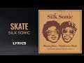 Bruno Mars Anderson Paak Silk Sonic Skate LYRICS