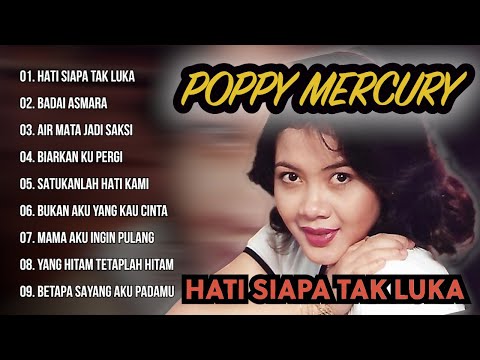 POPPY MERCURY - ALBUM HATI SIAPA TAK LUKA