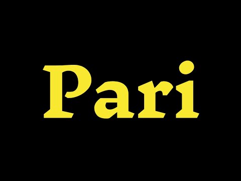How To Pronounce “Pari” Correctly? How to say “Pari”?