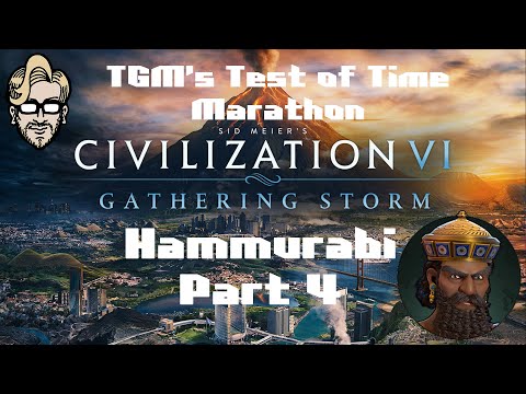 Let's Play Civilization 6- Test of Time Marathon - Hammurabi part 4