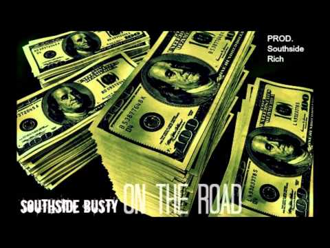 Southside Busty -  On The Road [PROD. Southside Rich]