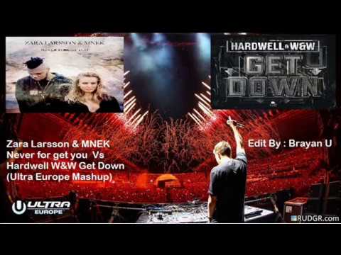 Get Down vs Never Forget You (Hardwell Mashup) Brayan U