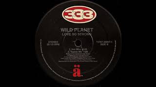 Wild Planet - Love So Strong (Vox Mix)