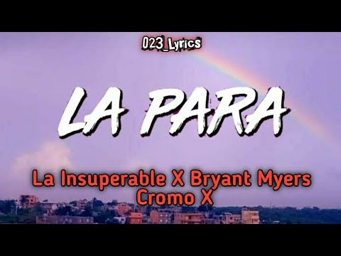 La Para - Bryant Myers ❌ La Insuperable ❌ Cromo X (Letras/Lyrics)