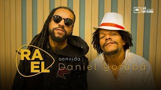 Rael Convida: Daniel Yorubá - Coração de Gelo (ep.9)
