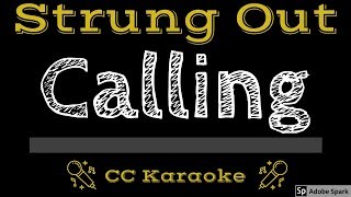 Strung Out • Calling (CC) [Karaoke Instrumental Lyrics]
