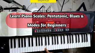 Learn Piano Scales: Pentatonic, Blues & Modes for Beginners (4)