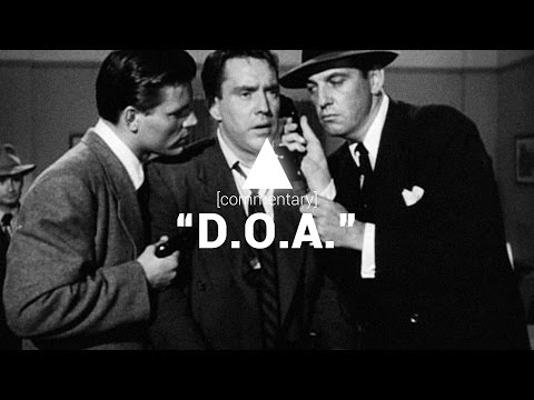 Cinematalkraphy - Commentary - D.O.A.