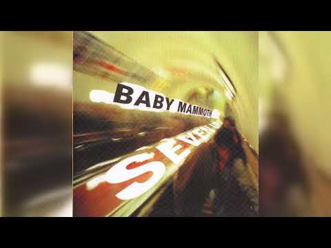 Baby Mammoth - Seven Up (Downtempo) (2001)