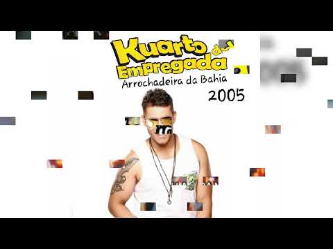 O Bicho Que Mata Homem - Kuarto de Empregada Arrochadeira da Bahia - 2005