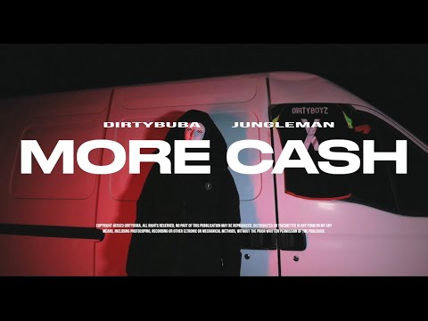 Dirty Buba - MORE CASH - feat. Jungleman (Official video)