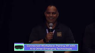 (Panel) Connected Workplace Pairing XR with AI & Other Emerging Technologies