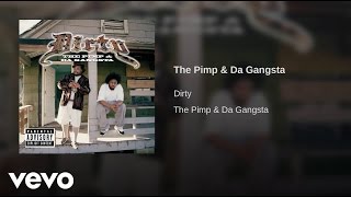 Dirty - The Pimp &amp; Da Gangsta (Audio)