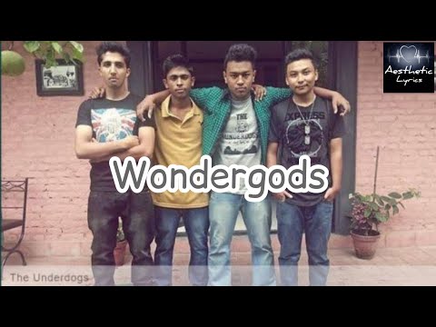 Rohit Shakya X The Underdogs | Wondergods | Lyrics Video |