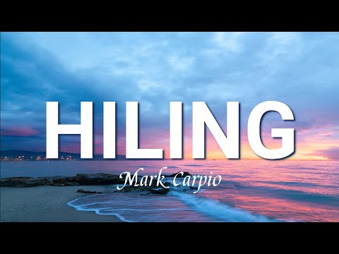 MARK CARPIO | HILING (lyrics)