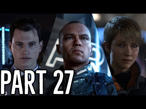 DETROIT: BECOME HUMAN GAMEPLAY WALKTHROUGH PART 27 - CROSSROADS (PS4)