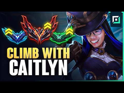 How to Climb with Caitlyn in the New Season (Gameplay Guide)