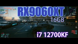 【Cyber Punk2077】RX9060XT/i7 12700KF