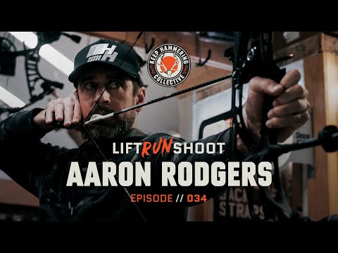 Lift. Run. Shoot. | Aaron Rodgers | Episode 034