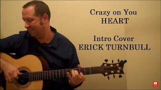 Crazy on You - Heart - (Erick Turnbull Intro Cover)