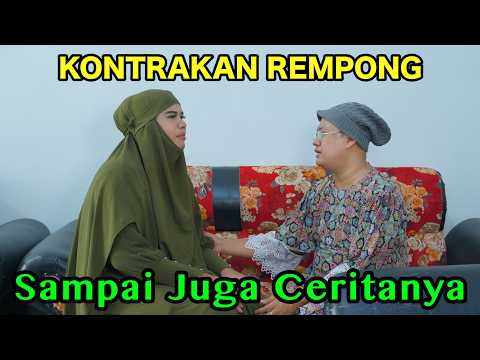 SAMPAI JUGA CERITANYA || KONTRAKAN REMPONG EPISODE 1152