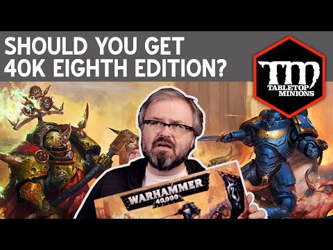 Should You Get Warhammer 40k Eighth Edition?