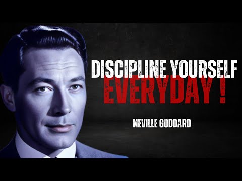 "YOU MUST DISCIPLINE YOURSELF EVERY DAY" |NEVILLE GODDARD TEACHINGS