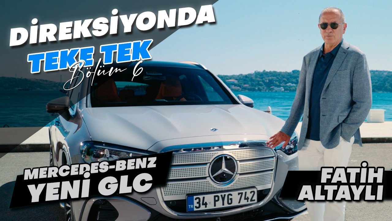 140 yıllık mirasın sonucu! Mercedes-Benz yeni GLC / Fatih Altaylı ile Direksiyonda Teke Tek