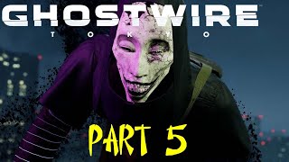 Ghostwire Tokyo Gameplay - Chapter 3: Connection - Part 1 (PS5)