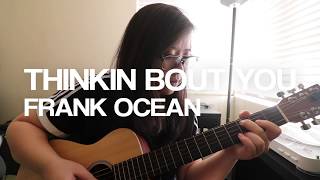 THINKIN BOUT YOU - FRANK OCEAN (Live Acoustic Cover)