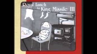 king missile iii - the chosen
