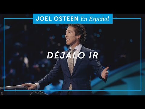 Déjalo ir | Joel Osteen