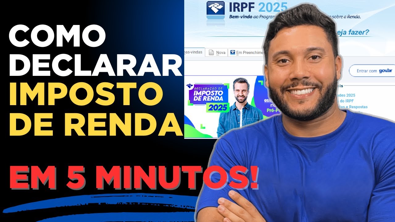 COMO DECLARAR O IMPOSTO DE RENDA 2025 EM MENOS DE 5 MINUTOS? O GUIA DEFINITIVO | AULA PRÁTICA