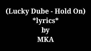 Lucky Dube (Hold on) lyrics