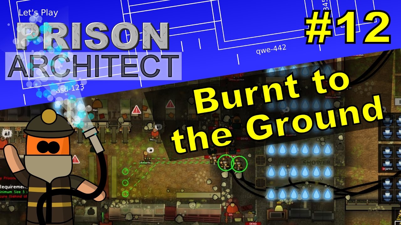 Prison Architect #12 | Burnt to the Ground