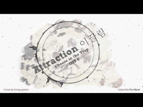 Cheese in the Trap 치즈인더트랩 OST 8 - Attraction 이끌림 -  piano cover 피아노
