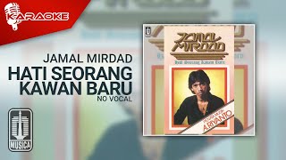 Download lagu Jamal Mirdad - Hati Seorang Kawan Baru ( Karaoke Video) | No Vocal mp3 Download lagu Jamal Mirdad - Hati Seorang Kawan Baru ( Karaoke Video) | No Vocal mp3