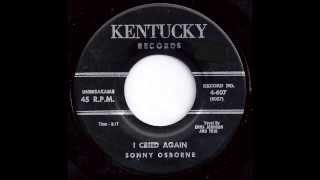 Sonny Osborne - I Cried Again