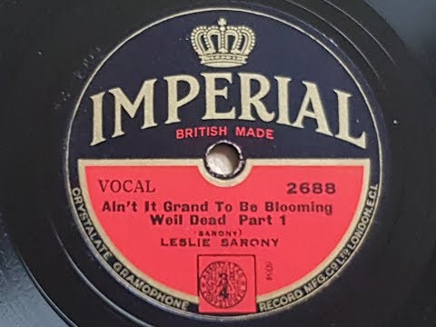 Leslie Sarony  'Ain't It Grand To Be Blooming Well Dead' 1932 78 rpm