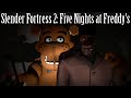 Slender Fortress 2: Five Nights at Freddy's 